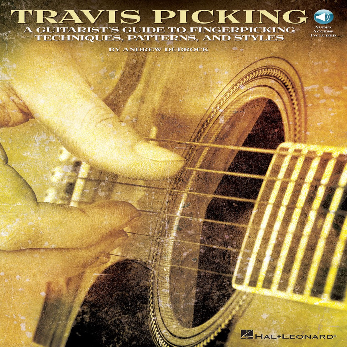 Travis Picking A Guitarist's Guide to Fingerpicking Techniques, Patterns, and Styles