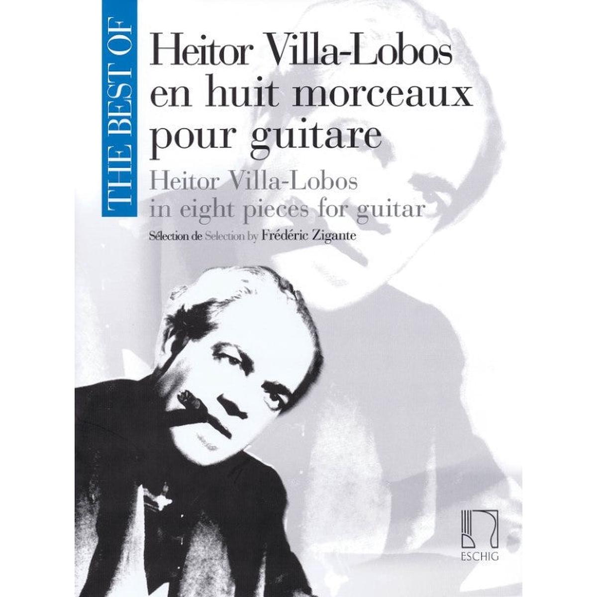 The Best of Heitor Villa-Lobos - Eight Pieces for Guitar