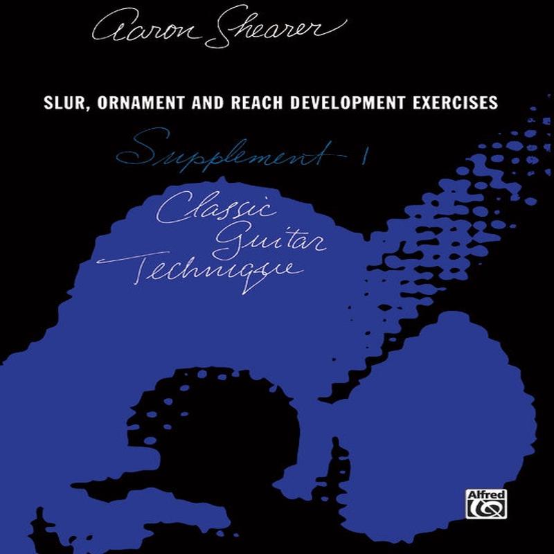 Aaron Shearer - Classic Guitar Technique: Supplement 1